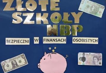 „Złote Szkoły NBP – Bezpieczni w finansach osobistych”